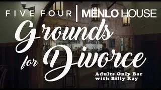 Menlo House x Five Four | Adults Only Bar with Billy Ray: Grounds For Divorce