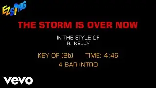 R. Kelly - The Storm Is Over Now (Karaoke EZ Sing)