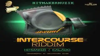 Intercourse Riddim Mix {Hitmaker Muzik} [Dancehall] @Maticalise