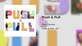 Nina Nevra - Push & Pull (Audio)