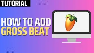 How To Add Gross Beat in FL Studio 21 (2024 Tutorial)