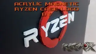 RYZEN ACRYLIC MAGNETIC LOGO by Rkmodz