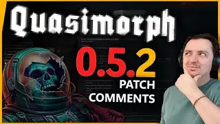 Quasimorph PATCH 0.5.2 Notes and Personal COMMENTS