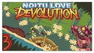 Let's Play : Noitu Love Devolution ☆3