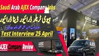 Saudi Arab Jobs l AJEX Logistic Company Review l AJEX Logistic Jobs ,Visa, Return Driver