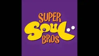 Super Soul Bros - 