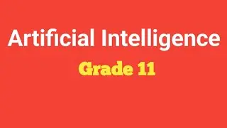 Grade 11 IT: Unit 2.1 - Artificial Intelligence (AI) |  in Amharic