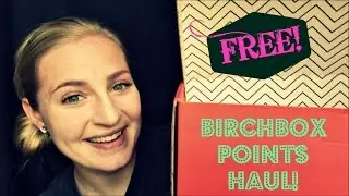 Birchbox Points Haul | New Point System
