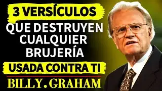 3 VERSÍCULOS PODEROSOS QUE DESTRUYEN CUALQUIER BRUJERÍA USADA CONTRA TI (BILLY GRAHAM)