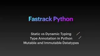 Learning Python -1 | Static vs. Dynamic Typing | Type Annotation | Mutable and Immutable datatypes