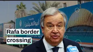 UN Secretary Antonio Guterres visited the Rafah border overseas to deliver aid to Gaza