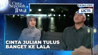 #eps41 Definisi Lala dicintai ugal-ugalan sama Julian #cintasepenuhjiwa 20:00 RCTI