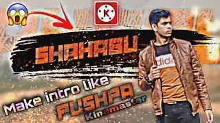 How to make intro like pushpa in KineMaster  #pushpa #pushpaintro #editing