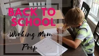 Back to School Prep 2019 | Working Mom Prep for a Successful School Year