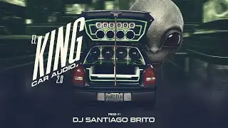 📼MERENGUE BOMBA - EL KING CAR AUDIO - DJ SANTIAGO BRITO ( Distinct Sound)