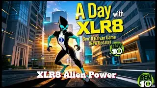 A day with XLR8 Alien New Update I Ben10Galvan game #ben10galvan #ben10classic #ben10 #ben10alien