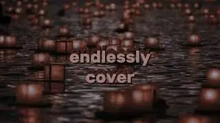 Endlessly - muse - cover