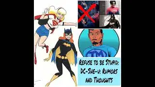 Refuse to be Stupid: DC-SHE-U: Rumors and Thoughts