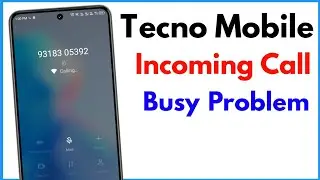 Tecno Mobile Incoming Call Busy Problem | Incoming Call Busy Problem Tecno Spark