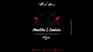 Thirdborn - Monsters & Zombies Feat Kayra
