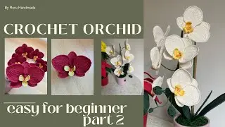How to Crochet an orchid | crochet flower | Merenda bunga anggrek | By Ruru handmade | part 2