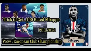 POTW: European Club Championship Featured__Kylain Mbappe _ Trick 100 % Working Pes 2021 || LM10Pes