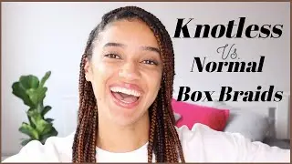 Knotless Vs Normal Box Braids. Which are better? | Natural Hair | AbbieCurls