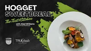 Udale Test Kitchen | Hogget Sweetbreads with Chef Aled Williams