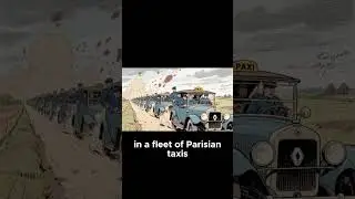 Taxi of the Marne: The legendary move that saved Paris and killed Germany's quick victory dream 🤯
