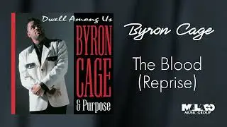 Byron Cage & Purpose - The Blood (Reprise)