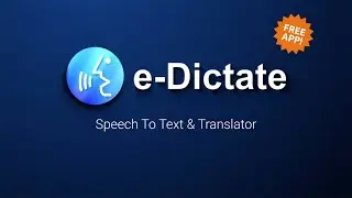 e-Dictate - Voice To Text & Translator