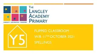 Year 5 Flipped Classroom Spellings w.b. 11.10.2021