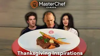 Thanksgiving Inspirations | Clips & Compilations | MasterChef Canada