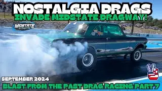 Nostalgia Drags Invade Midstate Dragway! Blast From the Past Drag Racing Part 7 #dragracing