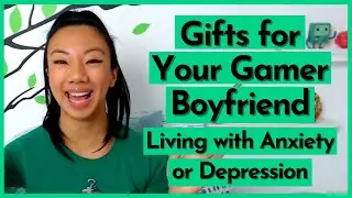 Gifts for Your Gamer Boyfriend Living with Anxiety of Depression