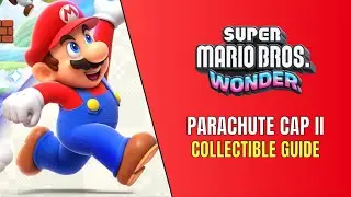 Super Mario Bros. Wonder Parachute Cap II All Collectible Locations 100% Guide
