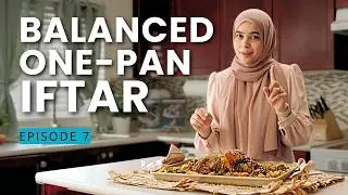 A Healthy Family Iftar | Za&rsquo;atar Roasted Chicken & Veggies | The Healthy Muslims Show | Episode 7