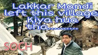 'Lakkar Mandi' A Story from Himachal Pradesh #Dalhousie