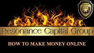 #Resonance Capital Group. How To Make Money Online