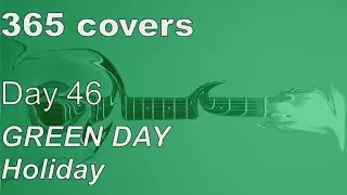 365 covers - Day 46 - Holiday - Green Day
