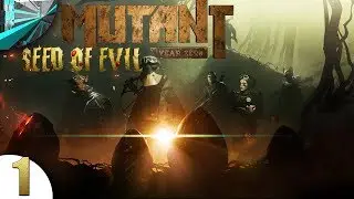 Let's Play Mutant Year Zero: Seed of Evil (part 1 - Eeeeviiil!)