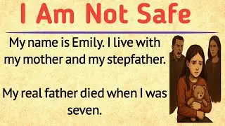 Learn English through Stories ⭐ I am not safe - Emotional English Story for Listening Practice