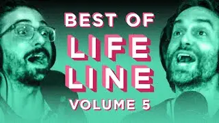 Best of the Lifeline Podcast Vol. 5