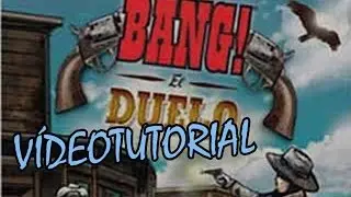 Bang: El Duelo - Juego de Mesa - Reseña/aprende a jugar