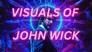Visuals of John Wick