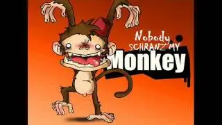 Nobody - Schranz My Monkey