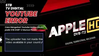 KENDALA YOUTUBE  THE UPLOADER HAS NOT MADE THIS VIDEO | NEW FIRMWARE STB DVBT2 MATRIX APPLE