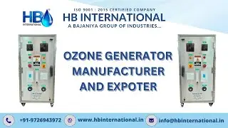ozone generator manufacturer n exporters By Hb international Ahmedabad  India (+91 9726943972)