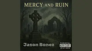 Mercy And Ruin