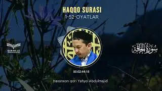 69. HAQQO SURASI 1-52-OYATLAR | HASANXON YAHYO ABDULMAJID